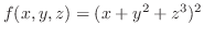 $\displaystyle{f(x,y,z) = (x+y^{2}+z^{3})^{2}}$