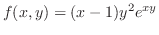 $\displaystyle{f(x,y) = (x-1)y^{2}e^{xy}}$