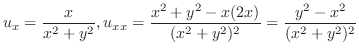 $\displaystyle u_{x} = \frac{x}{x^2 + y^2}, u_{xx} = \frac{x^2 + y^2 - x(2x)}{(x^2 + y^2)^{2}} = \frac{y^2 - x^2}{(x^2 + y^2)^{2}}$