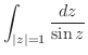 $\displaystyle \int_{\vert z\vert=1}\frac{dz}{\sin{z}}$