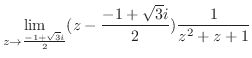 $\displaystyle \lim_{z \to \frac{-1 + \sqrt{3}i}{2}}(z - \frac{-1 + \sqrt{3}i}{2})\frac{1}{z^2 + z + 1}$