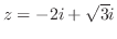 $z = -2i + \sqrt{3}i$