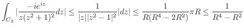 $\displaystyle \int_{C_2}\vert\frac{-ie^{iz}}{z(z^2 + 1)^2}dz\vert \leq \frac{1}...
...vert^2}\vert dz\vert \leq \frac{1}{R(R^4 - 2R^2)}\pi R \leq \frac{1}{R^4 - R^2}$