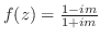 $f(z) = \frac{1 - im}{1 + im}$