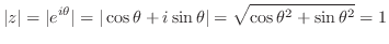 $\displaystyle \vert z\vert = \vert e^{i\theta}\vert = \vert\cos{\theta} + i\sin{\theta}\vert = \sqrt{\cos{\theta}^{2} + \sin{\theta}^{2}} = 1$