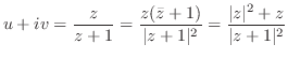 $\displaystyle u + iv = \frac{z}{z+1} = \frac{z(\bar{z} + 1)}{\vert z + 1\vert^2} = \frac{\vert z\vert^2 + z}{\vert z+1\vert^2} $