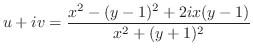 $\displaystyle u + iv = \frac{x^2 - (y-1)^2 + 2ix(y-1)}{x^2 + (y+1)^2}$