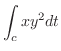 $\displaystyle \int_{c}xy^2 dt$