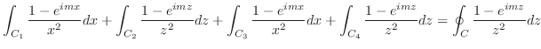 $\displaystyle \int_{C_1}\frac{1-e^{imx}}{x^2}dx + \int_{C_2}\frac{1-e^{imz}}{z^...
...}{x^2}dx + \int_{C_4}\frac{1-e^{imz}}{z^2}dz = \oint_{C}\frac{1-e^{imz}}{z^2}dz$