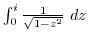 $\int_{0}^{i}\frac{1}{\sqrt{1 - z^2}} dz$