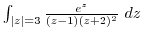 $\int_{\vert z\vert=3}\frac{e^{z}}{(z-1)(z+2)^2} dz$