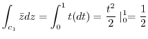 $\displaystyle \int_{c_{1}}\bar{z} dz = \int_{0}^{1}t (dt) = \frac{t^2}{2} \mid_{0}^{1} = \frac{1}{2}$