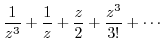 $\displaystyle \frac{1}{z^{3}} + \frac{1}{z} + \frac{z}{2} + \frac{z^3}{3!} + \cdots$