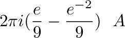 % latex2html id marker 14575
$\displaystyle 2\pi i (\frac{e}{9} - \frac{e^{-2}}{9})\ \ 演習\ref{enshu:14-1-1d}の結果より$