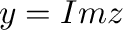 $y = {\rm Im} z$