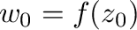 $w_{0} = f(z_{0})$