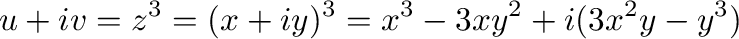$\displaystyle u + iv = z^3 = (x + iy)^3 = x^3 - 3xy^2 + i(3x^2 y - y^3) $