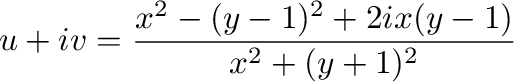 $\displaystyle u + iv = \frac{x^2 - (y-1)^2 + 2ix(y-1)}{x^2 + (y+1)^2}$