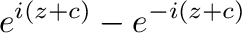 $\displaystyle e^{i(z+c)} - e^{-i(z+c)}$