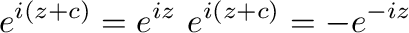 $\displaystyle e^{i(z+c)} = e^{iz} \ または e^{i(z+c)} = - e^{-iz} $
