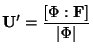 $\displaystyle {\bf U}^{\prime} = \frac{[\Phi:{\bf F}]}{\vert\Phi\vert} $
