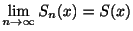 $\displaystyle \lim_{n \rightarrow \infty}S_{n}(x) = S(x) $