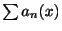 $ \sum a_{n}(x)$