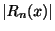 $\displaystyle \vert R_{n}(x)\vert$