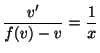 $\displaystyle \frac{v^{\prime}}{f(v) - v} = \frac{1}{x} $