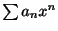 $ \sum a_{n}x^{n}$