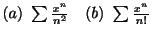 $ (a) \ \sum \frac{x^{n}}{n^{2}} \ \ \ (b) \ \sum \frac{x^{n}}{n!}$