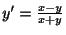 $ y^{\prime} = \frac{x - y}{x + y}$