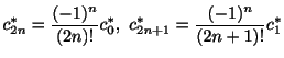 $\displaystyle c_{2n}^{*} = \frac{(-1)^{n}}{(2n)!}c_{0}^{*}, \ c_{2n+1}^{*} = \frac{(-1)^{n}}{(2n+1)!}c_{1}^{*} $