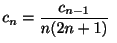 $\displaystyle c_{n} = \frac{c_{n-1}}{n(2n+1)} \ $
