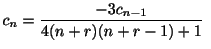 $\displaystyle c_{n} = \frac{-3c_{n-1}}{4(n+r)(n+r-1) + 1} \ $