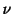 $ \nu$