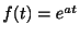 $ f(t) = e^{at}$