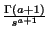 $ \frac{\Gamma(a+1)}{s^{a+1}}$