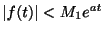 $\displaystyle \vert f(t)\vert < M_{1}e^{at} $