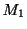 $ M_{1}$