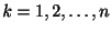 $ k = 1,2,\ldots,n$