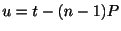 $ u = t - (n-1)P$