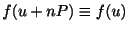 $ f(u+nP) \equiv f(u)$