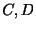 $ C,D$