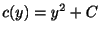 $ c(y) = y^{2} + C$