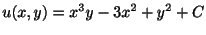 $\displaystyle u(x,y) = x^{3}y - 3x^{2} + y^{2} + C $