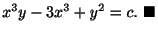 $\displaystyle x^{3}y - 3x^{3} + y^{2} = c .
\ensuremath{\ \blacksquare}$