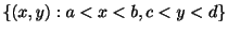 $ \{(x,y) : a < x < b, c < y < d \}$