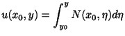 $\displaystyle u(x_{0},y) = \int_{y_{0}}^{y}N(x_{0},\eta)d\eta $