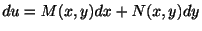 $\displaystyle du = M(x,y)dx + N(x,y)dy $
